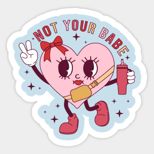 Not Your Babe Love Sucks Anti Love Anti Valentine Club Sticker